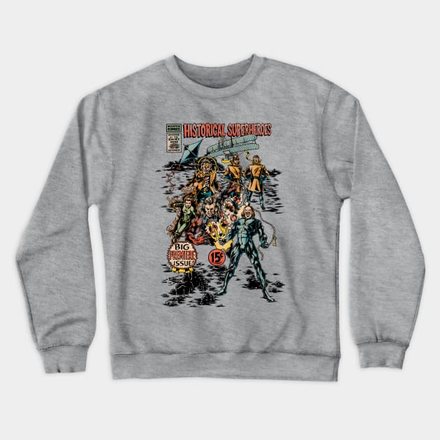 Historical Superheroes Crewneck Sweatshirt by Made With Awesome